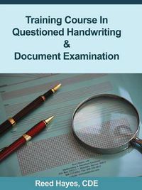 Cover image for Training Course in Questioned Handwriting & Document Examination