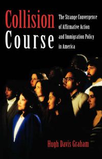 Cover image for Collision Course: The Strange Convergence of Affirmative Action and Immigration Policy in America