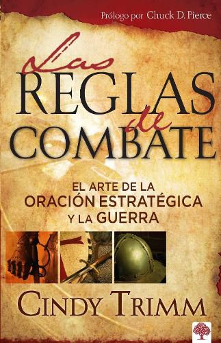 Cover image for Reglas de Combate: El Arte de la Oracion Estrategica Y La Guerra Espiritual