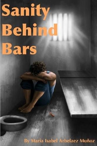 Cover image for Sanity Behind Bars