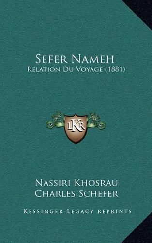 Sefer Nameh: Relation Du Voyage (1881)