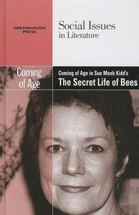 Cover image for Coming of Age in Sue Monk Kidd's the Secret Life of Bees