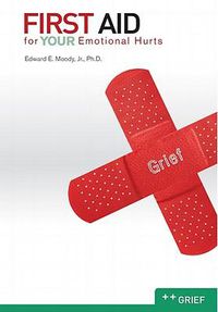 Cover image for First Aid for Your Emotional Hurts: Grief