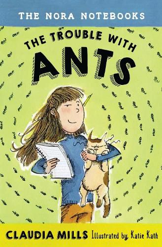 Cover image for The Nora Notebooks, Book 1: The Trouble with Ants