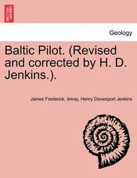 Cover image for Baltic Pilot. (Revised and Corrected by H. D. Jenkins.).