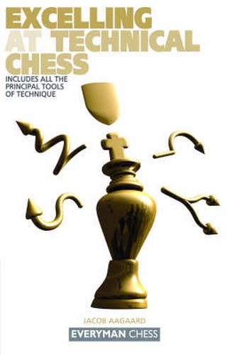 Cover image for Excelling at Technical Chess: Learn to Identify and Exploit Small Advantages