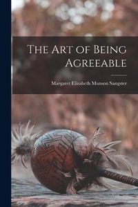 Cover image for The Art of Being Agreeable