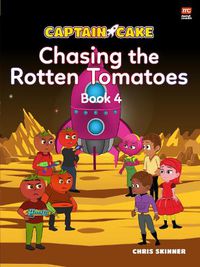 Cover image for Captain Cake: Chasing the Rotten Tomatoes