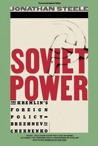 Cover image for Soviet Power: THe Kremlin's Foreign Policy Brezhnev to Chernenko