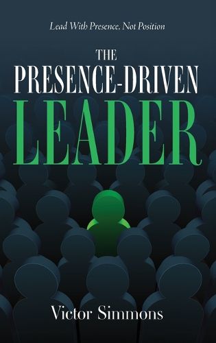 Cover image for The Presence-Driven Leader