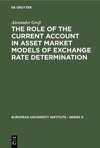 The Role of the Current Account in Asset Market Models of Exchange Rate Determination