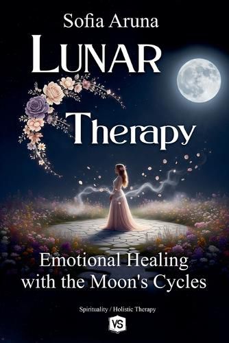 Cover image for Lunar Therapy- Emotional Healing with the Moon's Cycles