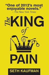 Cover image for The King of Pain: a novel with stories