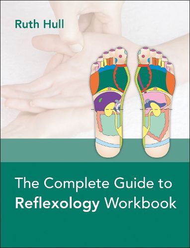 The Complete Guide to Reflexology Workbook