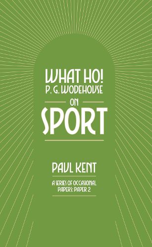 Cover image for What Ho! P. G. Wodehouse on Sport