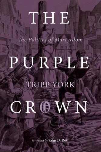 The Purple Crown: The Politics of Martyrdom