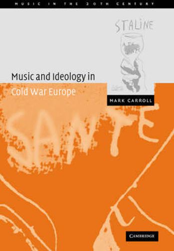 Cover image for Music and Ideology in Cold War Europe