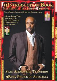 Cover image for 9Introduction Book Of The 9Mind Of Abyssinia-American 9Scholar Author Sean Alemayehu Tewodros: A Glimpse Into The Chapters Of 8 Scrolls Publications