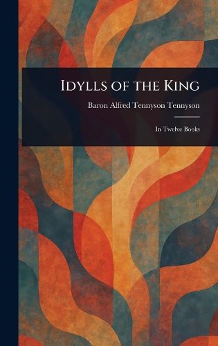Cover image for Idylls of the King