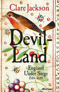 Cover image for Devil-Land: England Under Siege, 1588-1688