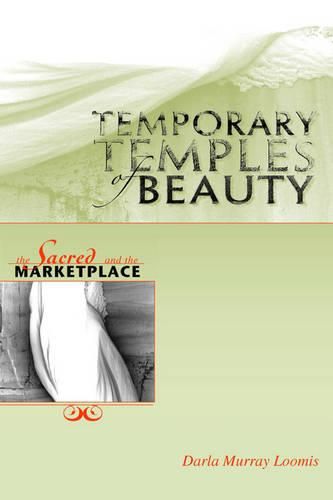 Cover image for Temporary Temples Of Beauty