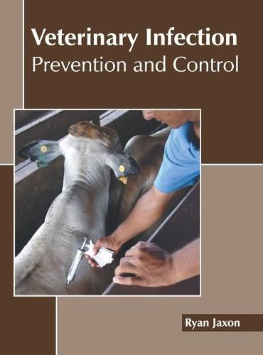 Cover image for Veterinary Infection: Prevention and Control