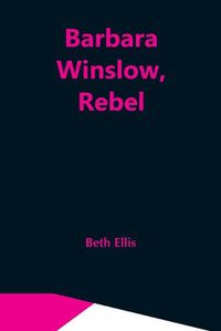 Cover image for Barbara Winslow, Rebel