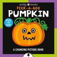 Cover image for A Changing Picture Book: Peek a Boo Pumpkin