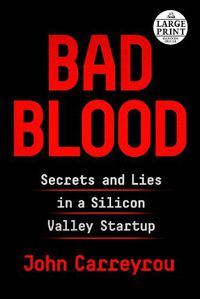 Cover image for Bad Blood: Secrets and Lies in a Silicon Valley Startup