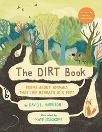 Cover image for The Dirt Book: Poems About Animals That Live Beneath Our Feet