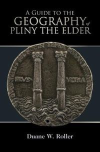 Cover image for A Guide to the Geography of Pliny the Elder