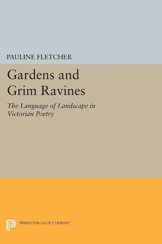 Cover image for Gardens and Grim Ravines: The Language of Landscape in Victorian Poetry