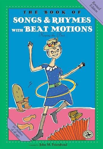 The Book of Songs & Rhymes with Beat Motions: First Steps in Music for Preschool and Beyond