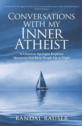 Cover image for Conversations with My Inner Atheist: A Christian Apologist Explores Questions that Keep People Up at Night