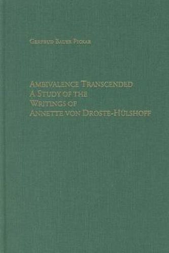 Ambivalence Transcended: A Study of the Writings of Annette von Droste-Hulshoff