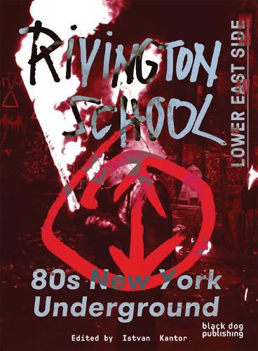 Cover image for Rivington School: 80s New York Underground