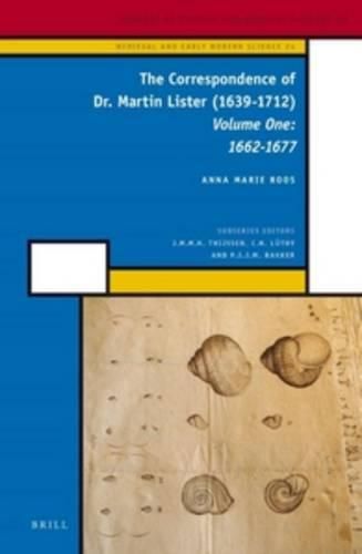 Cover image for The Correspondence of Dr. Martin Lister (1639-1712). Volume One: 1662-1677