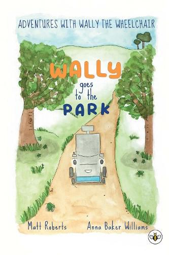 Cover image for Adventures with Wally the Wheelchair: Wally Goes to the Park