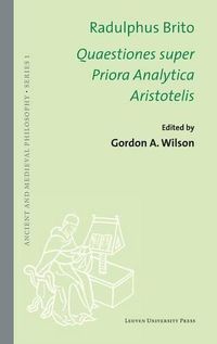 Cover image for Radulphus Brito. Quaestiones super Priora Analytica Aristotelis