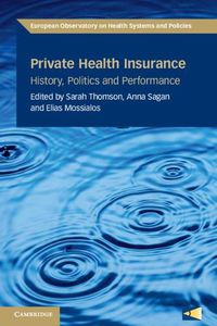 Cover image for Private Health Insurance: History, Politics and Performance