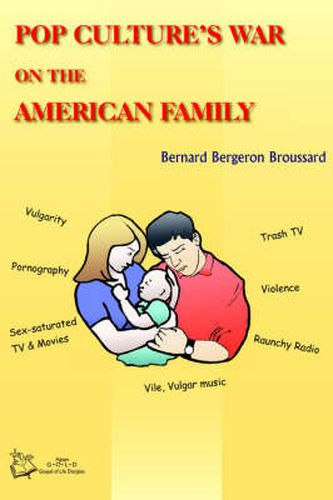 Cover image for Pop Culture's War on the American Family