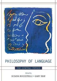 Cover image for Philosophy of Language: The Central Topics