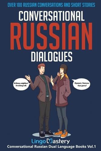 Cover image for Conversational Russian Dialogues: Over 100 Russian Conversations and Short Stories