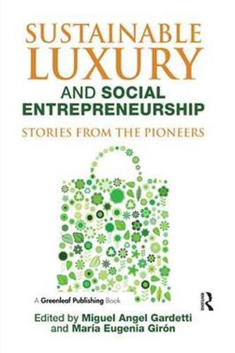 Cover image for Sustainable Luxury and Social Entrepreneurship: Stories from the Pioneers