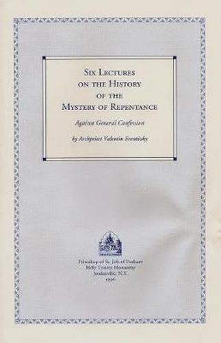 Cover image for Six Lectures on the History of the Mystery of Repentance: Against General Confession