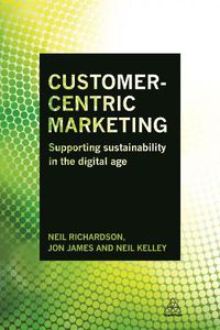 Cover image for Customer-Centric Marketing: Supporting Sustainability in the Digital Age
