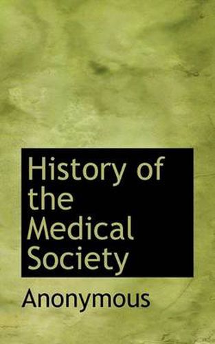 Cover image for History of the Medical Society