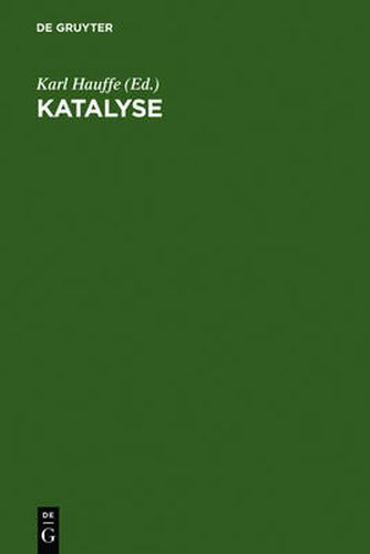 Cover image for Katalyse: Ausgewahlte Kapitel Aus Der Katalyse Einfacher Reaktionen