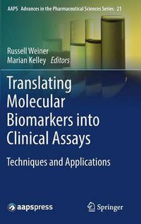 Cover image for Translating Molecular Biomarkers into Clinical Assays: Techniques and Applications