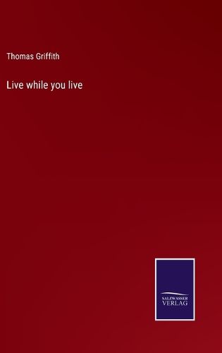 Cover image for Live while you live